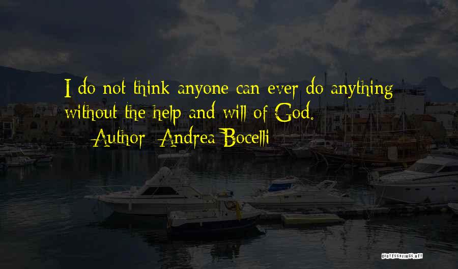 God Will Help Quotes By Andrea Bocelli