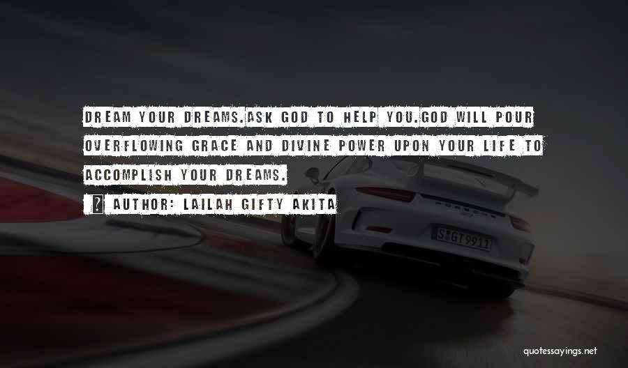 God Will Help Quotes By Lailah Gifty Akita