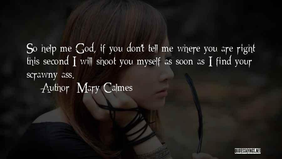 God Will Help Quotes By Mary Calmes