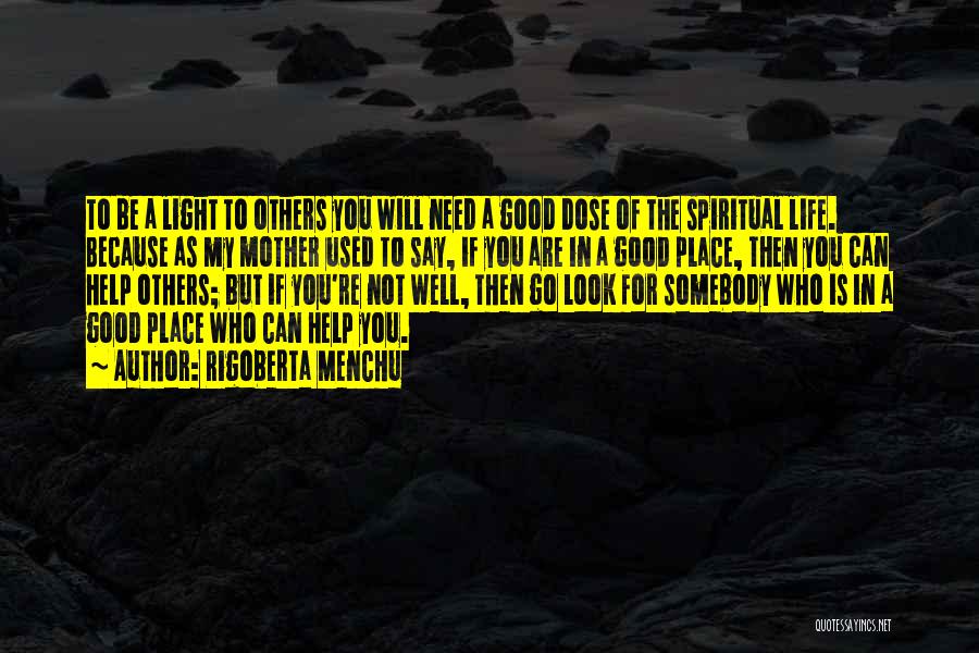 God Will Help Quotes By Rigoberta Menchu