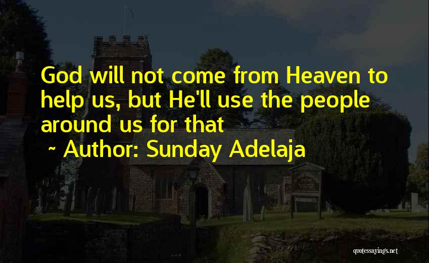 God Will Help Quotes By Sunday Adelaja