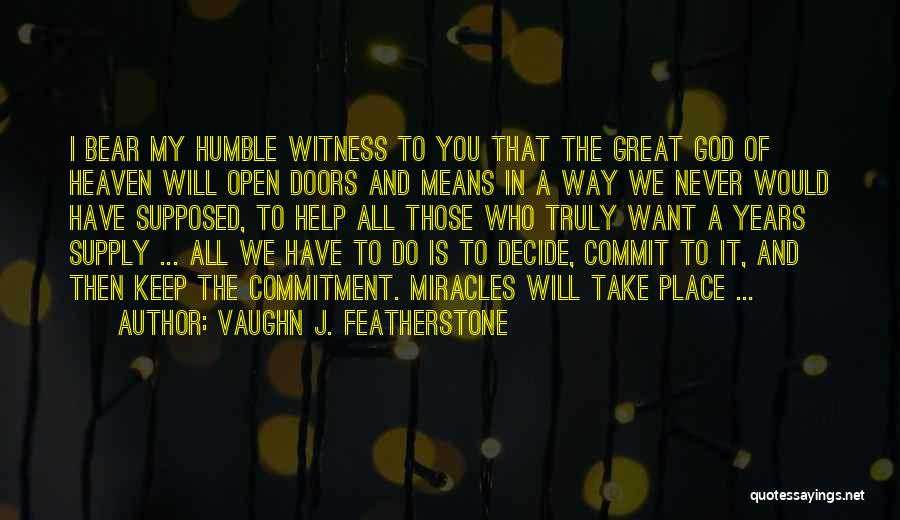 God Will Help Quotes By Vaughn J. Featherstone