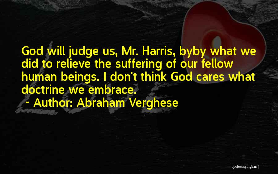 God Will Judge Quotes By Abraham Verghese
