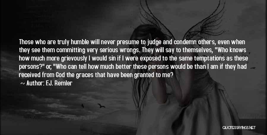 God Will Judge Quotes By F.J. Remler