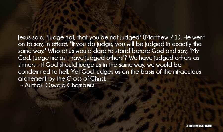 God Will Judge Quotes By Oswald Chambers