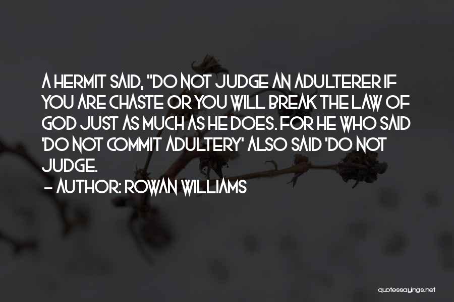 God Will Judge Quotes By Rowan Williams