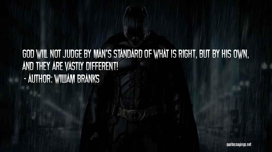 God Will Judge Quotes By William Branks