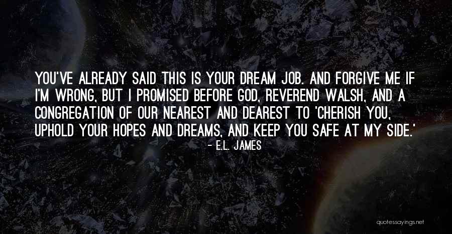 God Will Keep You Safe Quotes By E.L. James God Will Keep You Safe Quotes By E.L. James
