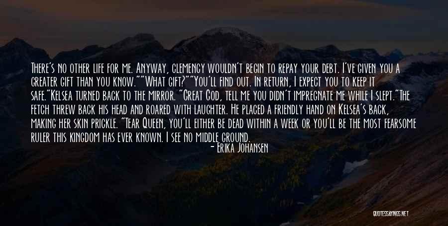 God Will Keep You Safe Quotes By Erika Johansen God Will Keep You Safe Quotes By Erika Johansen