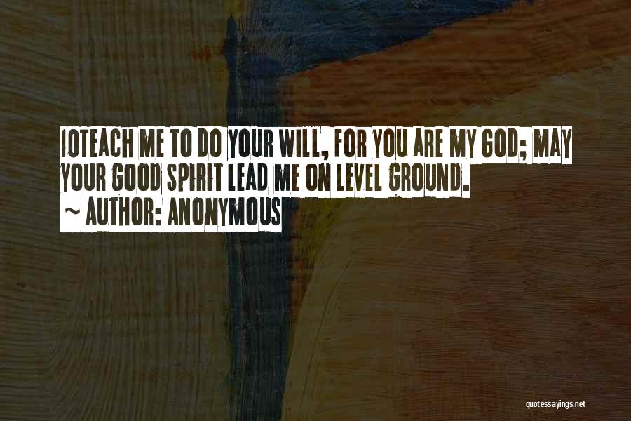 God Will Lead Me Quotes By Anonymous