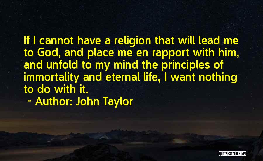 God Will Lead Me Quotes By John Taylor