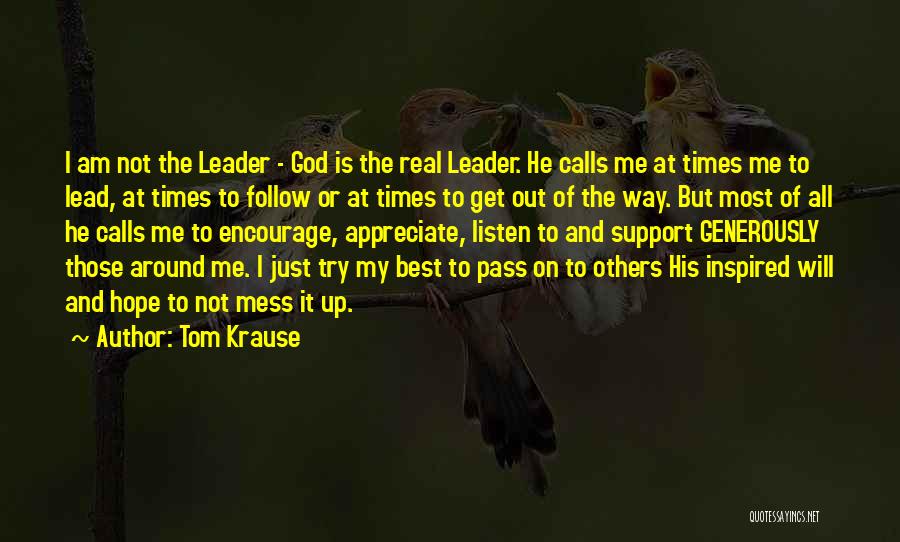 God Will Lead Me Quotes By Tom Krause