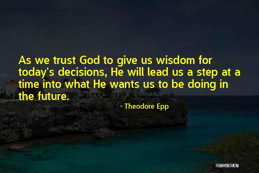 God Will Lead Us Quotes By Theodore Epp God Will Lead Us Quotes By Theodore Epp