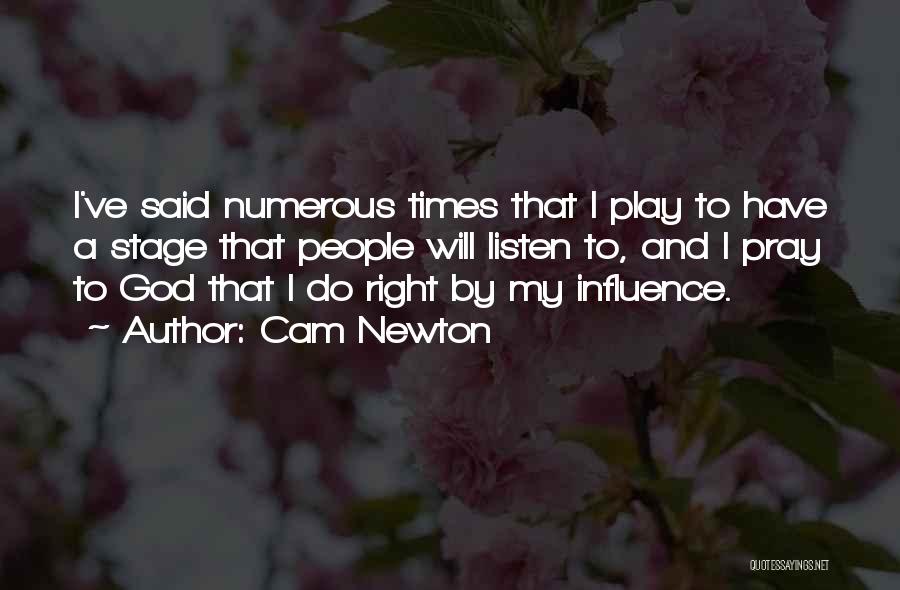 God Will Listen Quotes By Cam Newton