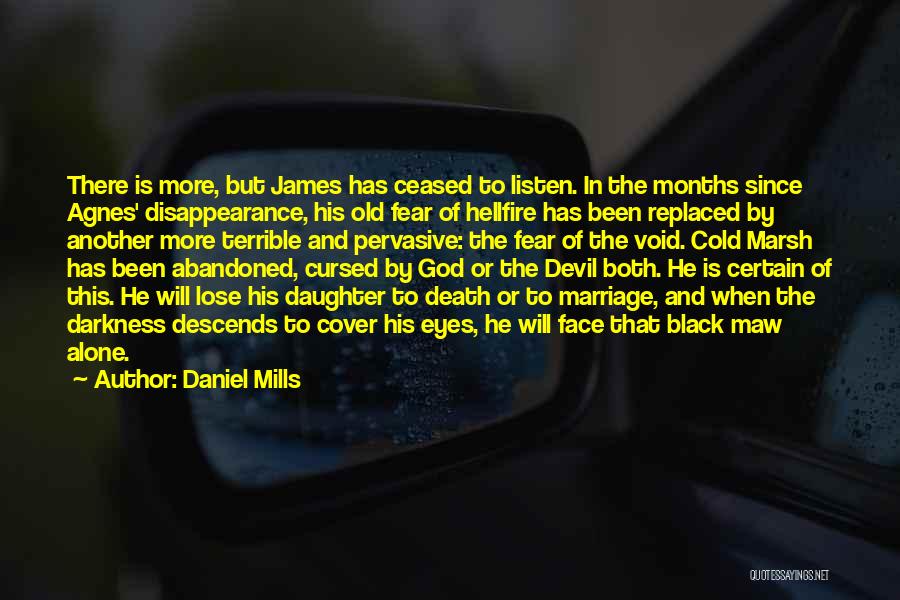 God Will Listen Quotes By Daniel Mills