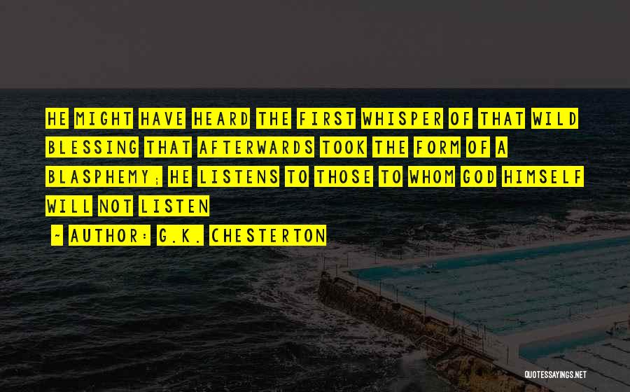 God Will Listen Quotes By G.K. Chesterton