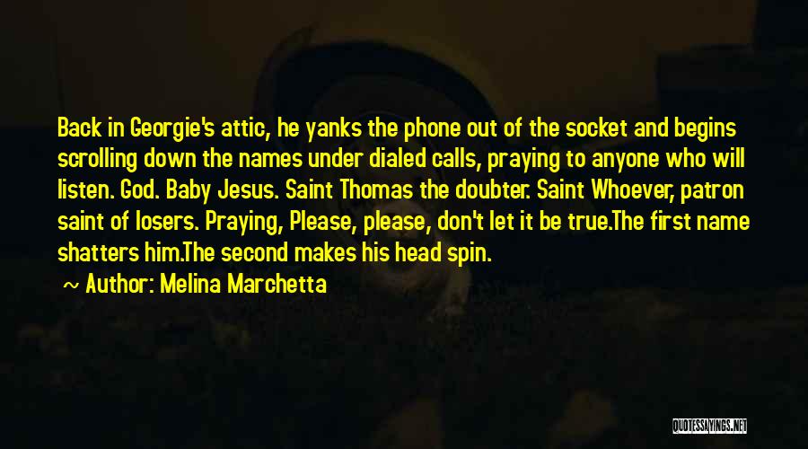 God Will Listen Quotes By Melina Marchetta