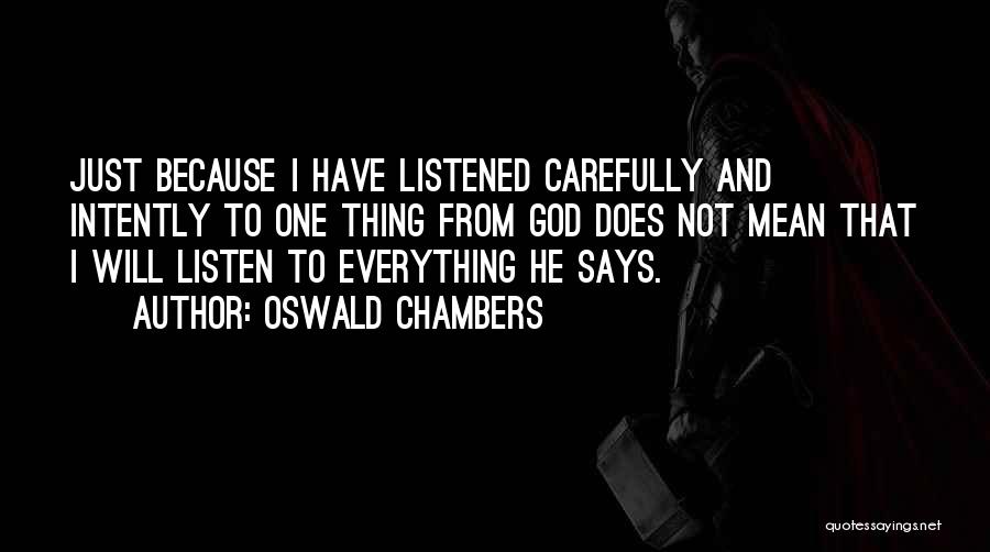 God Will Listen Quotes By Oswald Chambers