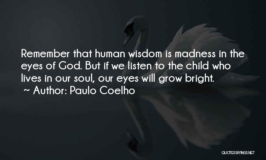 God Will Listen Quotes By Paulo Coelho