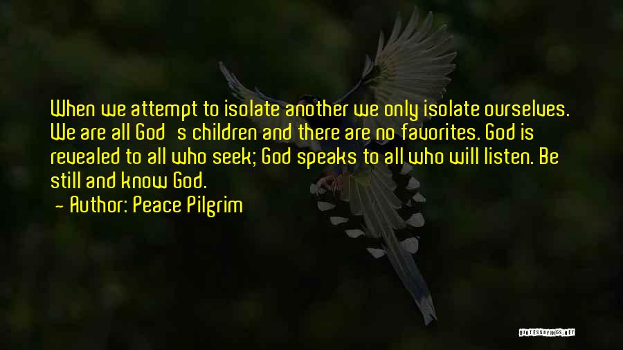 God Will Listen Quotes By Peace Pilgrim