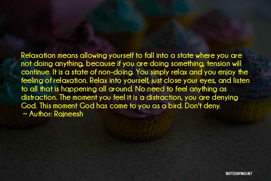 God Will Listen Quotes By Rajneesh