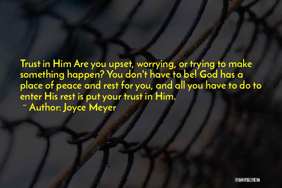 God Will Make It Happen Quotes By Joyce Meyer