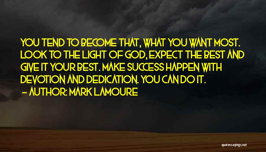 God Will Make It Happen Quotes By Mark LaMoure