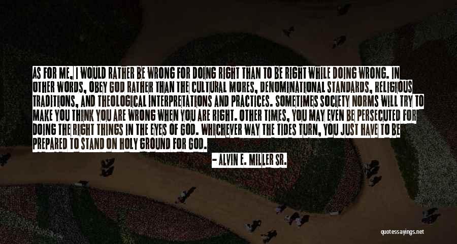 God Will Make Way Quotes By Alvin E. Miller Sr.