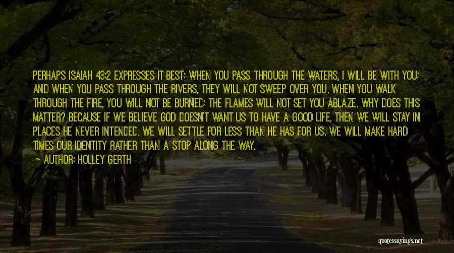 God Will Make Way Quotes By Holley Gerth