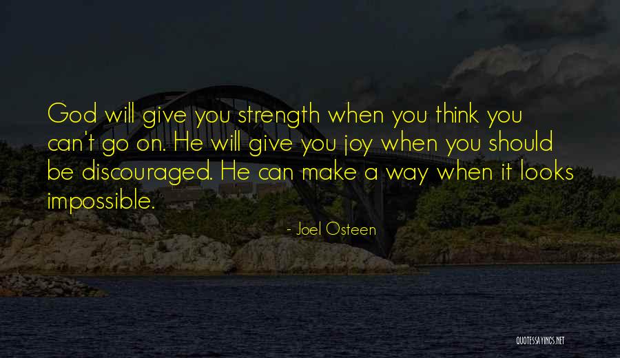 God Will Make Way Quotes By Joel Osteen