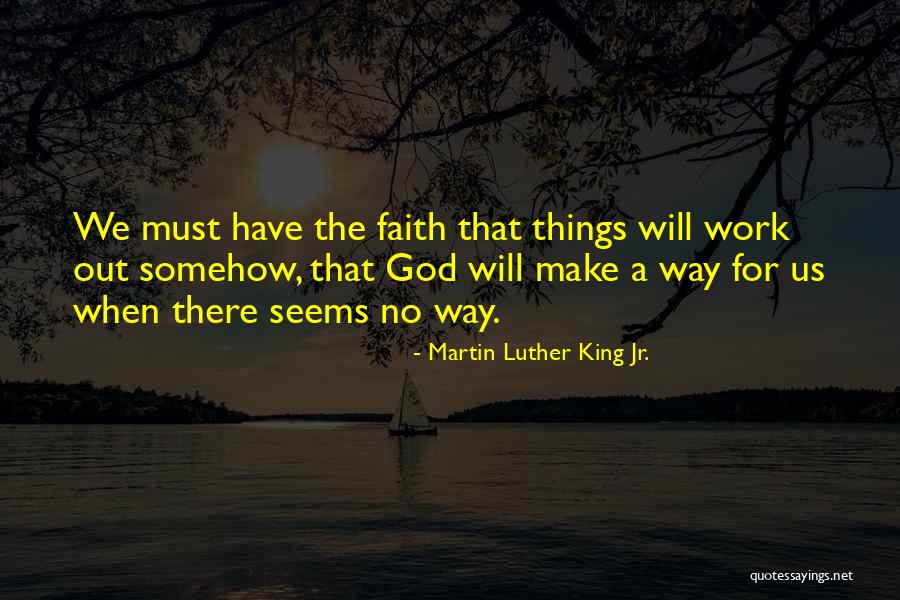 God Will Make Way Quotes By Martin Luther King Jr.