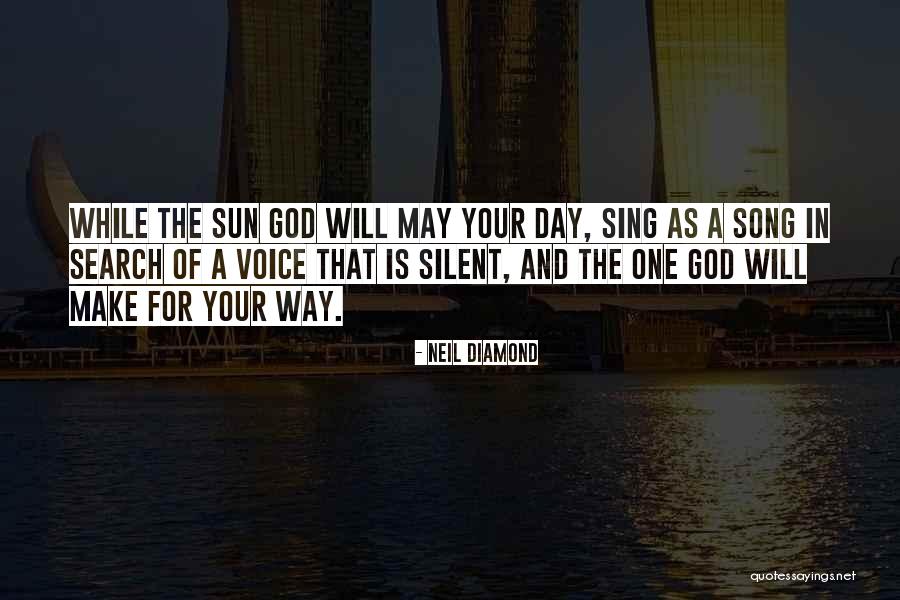 God Will Make Way Quotes By Neil Diamond