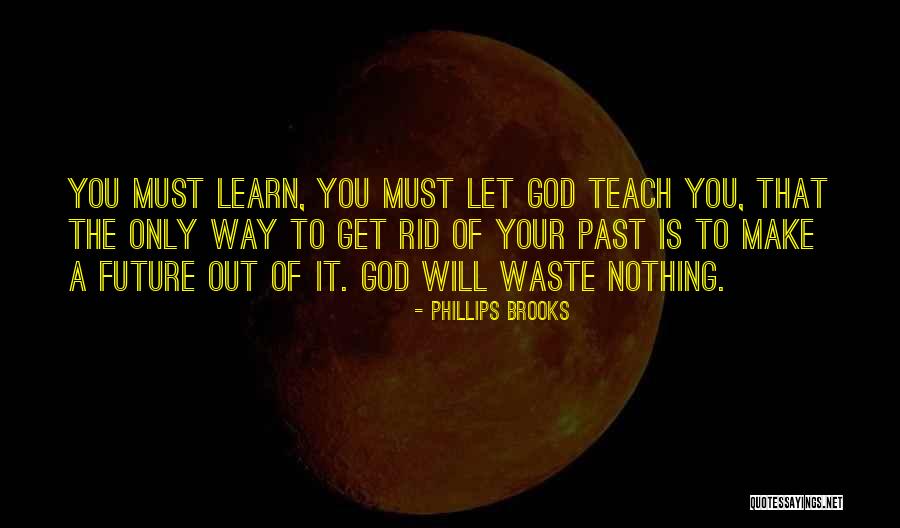 God Will Make Way Quotes By Phillips Brooks