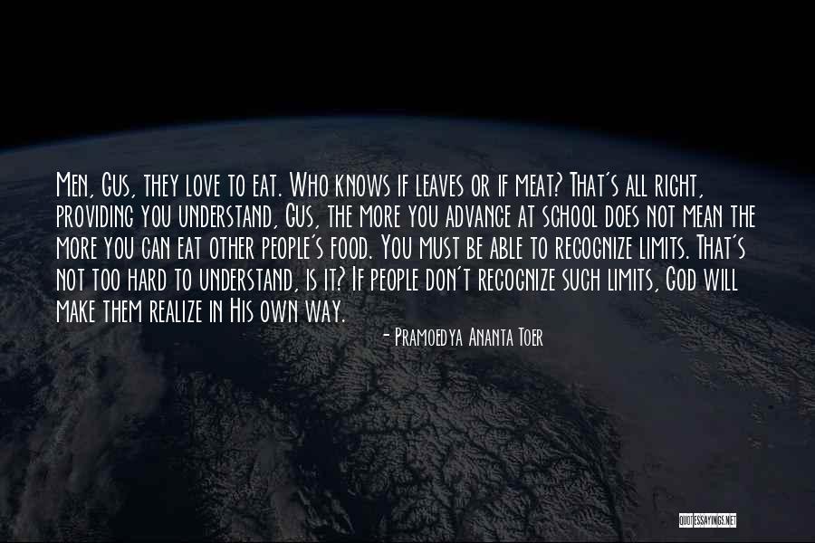 God Will Make Way Quotes By Pramoedya Ananta Toer God Will Make Way Quotes By Pramoedya Ananta Toer
