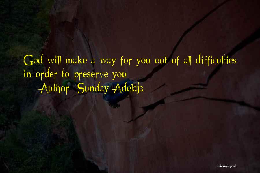 God Will Make Way Quotes By Sunday Adelaja