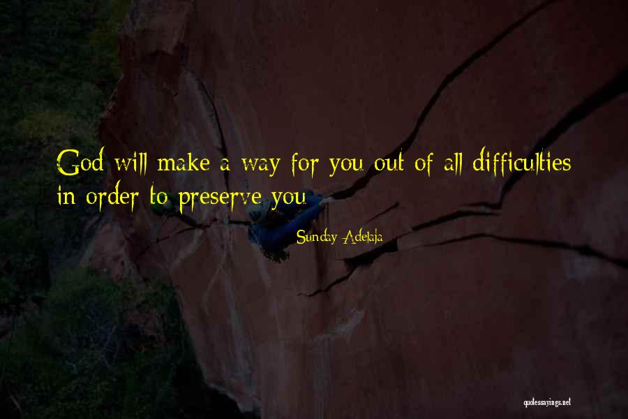 God Will Make Way Quotes By Sunday Adelaja