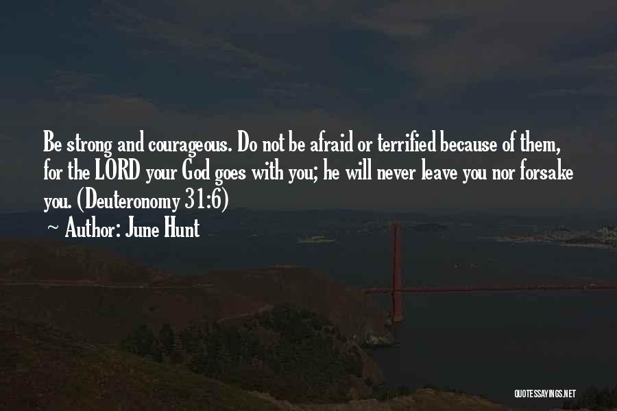 God Will Never Leave You Quotes By June Hunt