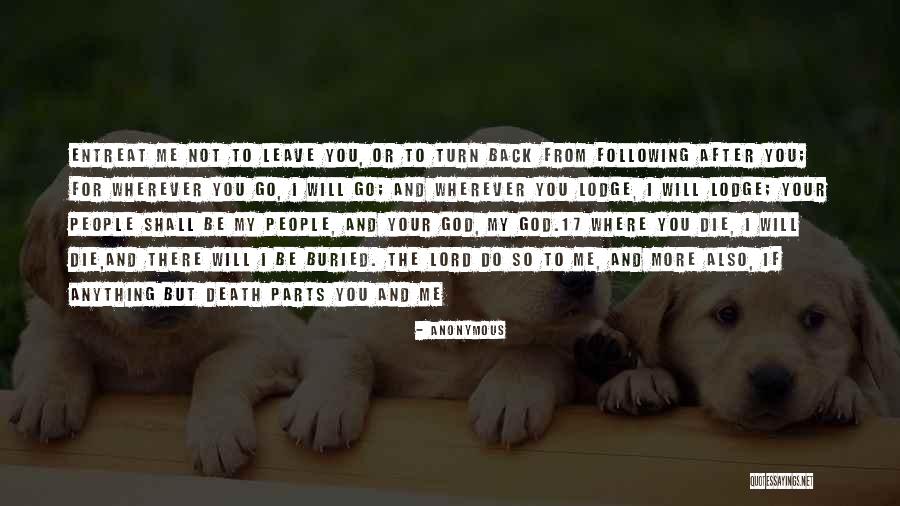 God Will Not Leave You Quotes By Anonymous God Will Not Leave You Quotes By Anonymous