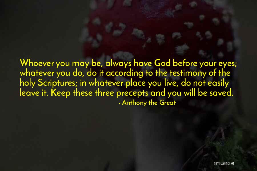 God Will Not Leave You Quotes By Anthony The Great