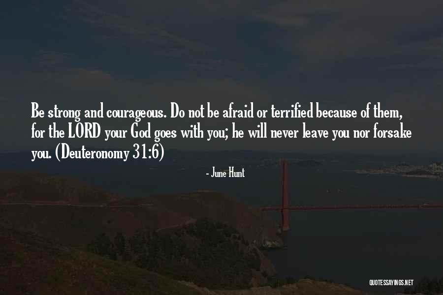 God Will Not Leave You Quotes By June Hunt