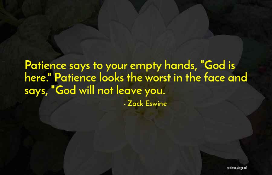 God Will Not Leave You Quotes By Zack Eswine