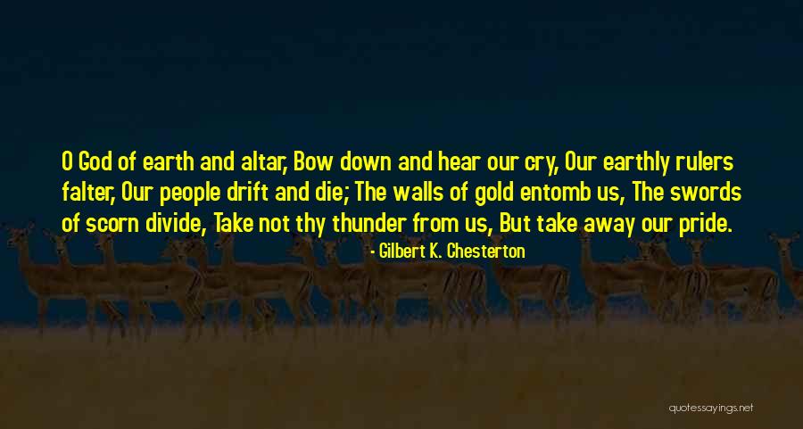 God Will Not Let Me Down Quotes By Gilbert K. Chesterton