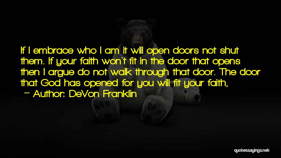 God Will Open Doors Quotes By DeVon Franklin