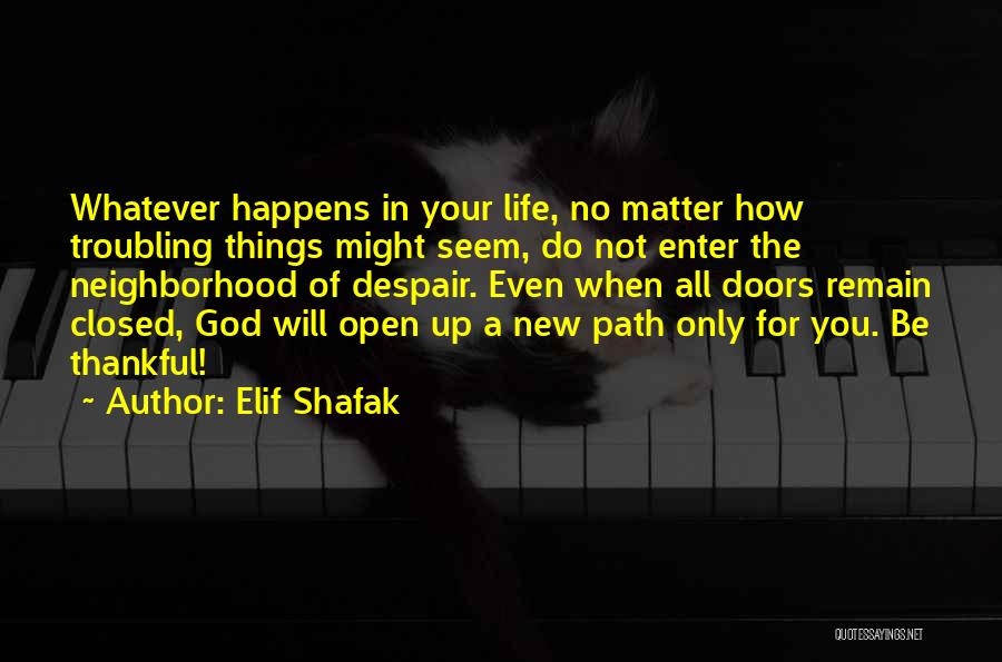 God Will Open Doors Quotes By Elif Shafak