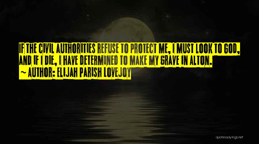 God Will Protect Me Quotes By Elijah Parish Lovejoy