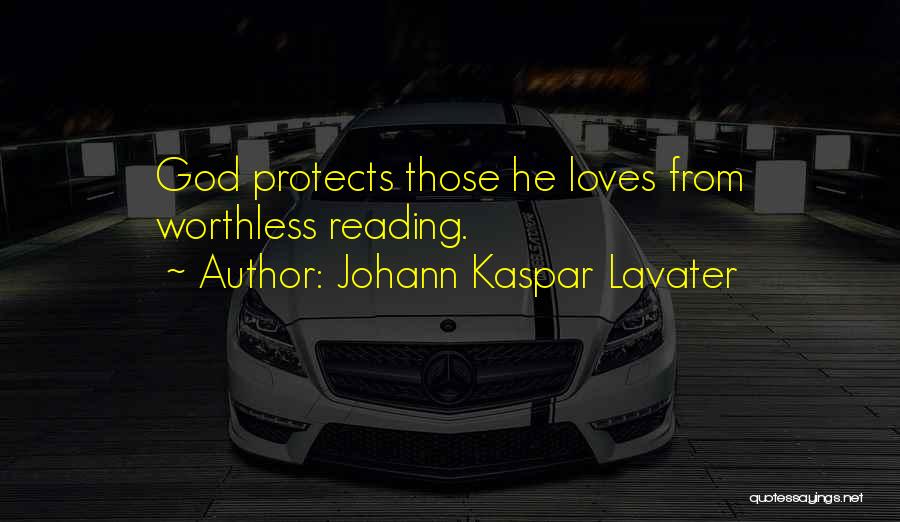 God Will Protect Me Quotes By Johann Kaspar Lavater
