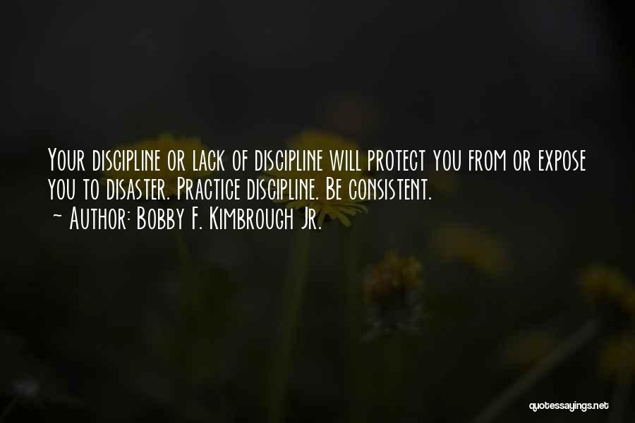 God Will Protect Quotes By Bobby F. Kimbrough Jr.