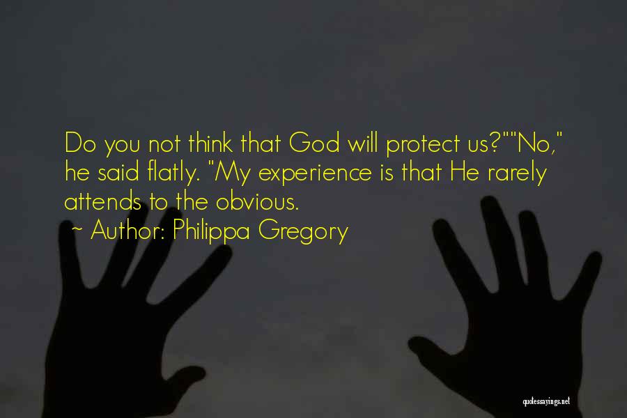 God Will Protect Quotes By Philippa Gregory