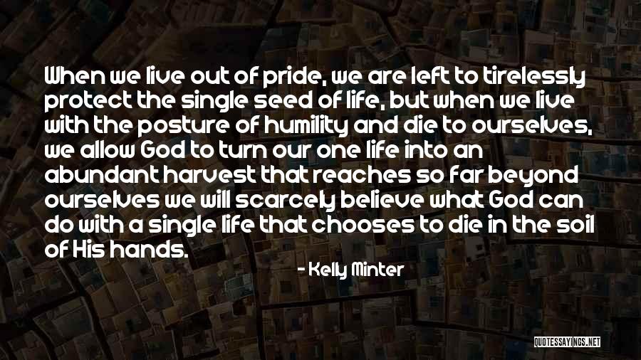 God Will Protect Us Quotes By Kelly Minter God Will Protect Us Quotes By Kelly Minter