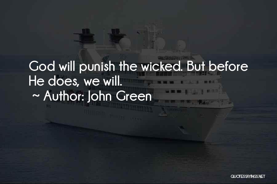 God Will Punish Quotes By John Green